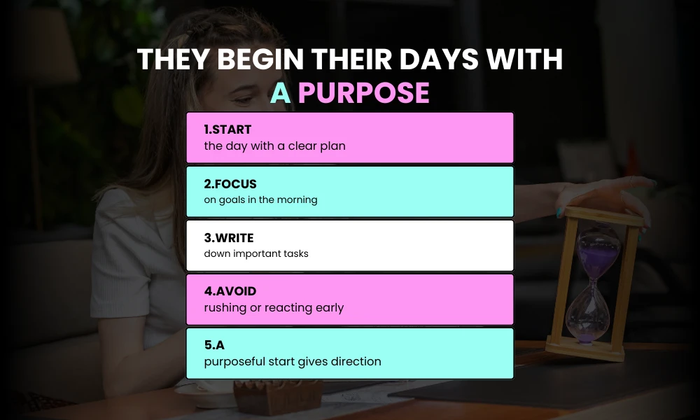 They Begin their Days with a Purpose