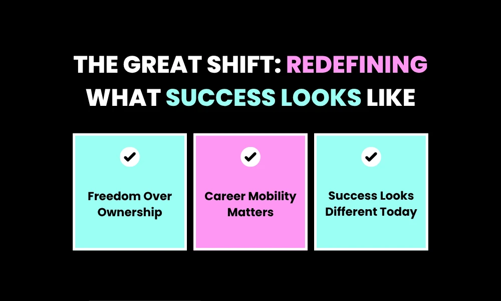 The Great Shift: Redefining What Success Looks Like