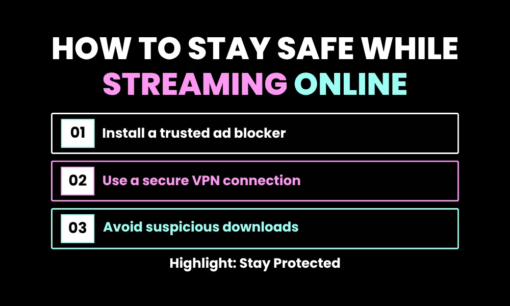 How to Stay Safe While Streaming Online