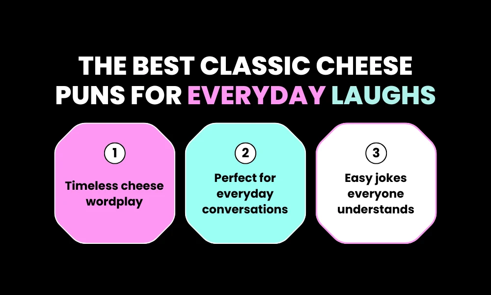 The Best Classic Cheese Puns for Everyday Laughs