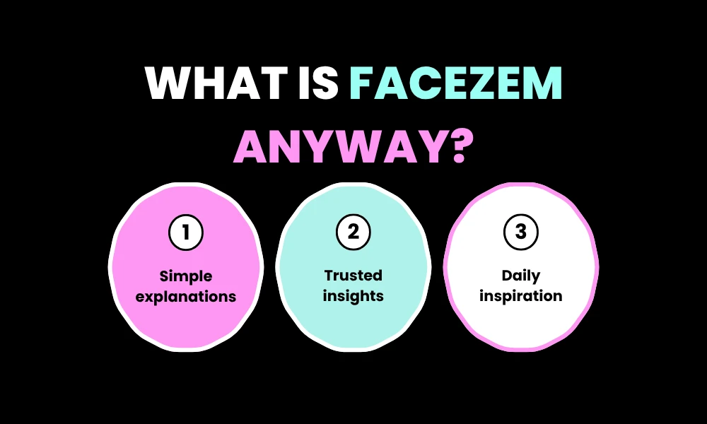 What is Facezem Anyway?