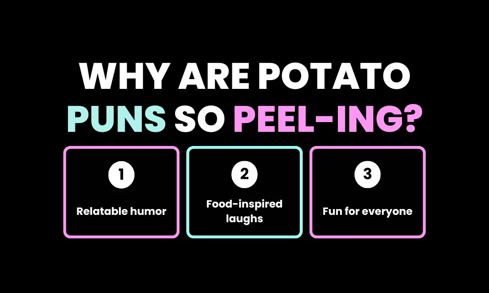 Why Are Potato Puns So Peel-ing?