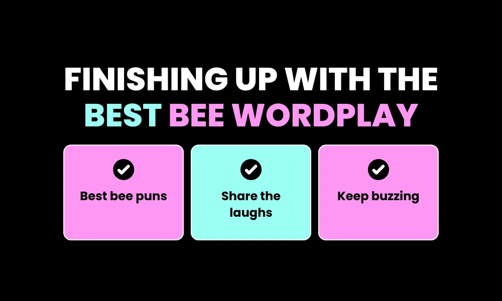 Facezem | 200+ Bee Puns That Are Buzz-Worthy Finishing Up with the Best Bee Wordplay