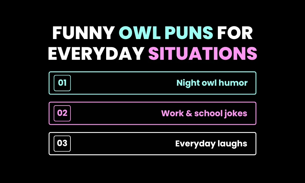 Funny Owl Puns for Everyday Situations