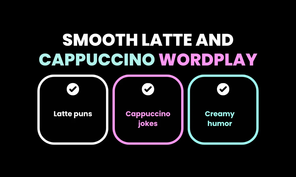 Smooth Latte and Cappuccino Wordplay