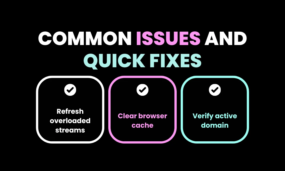 Common Issues and Quick Fixes