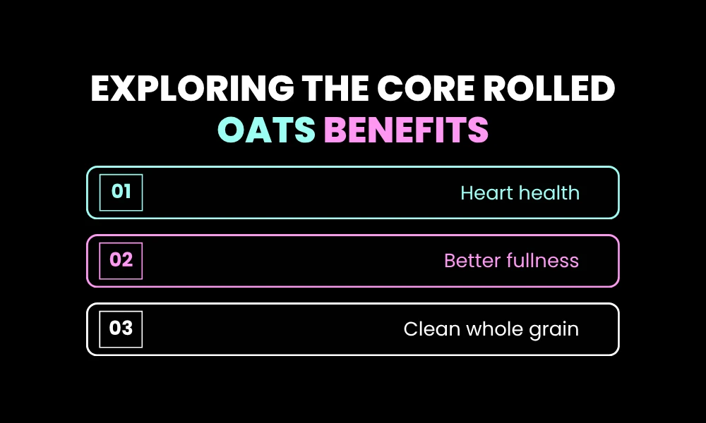 Exploring the Core Rolled Oats Benefits
