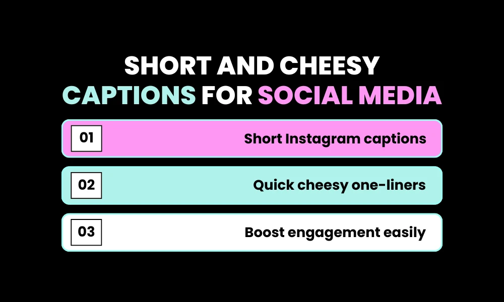 Short and Cheesy Captions for Social Media