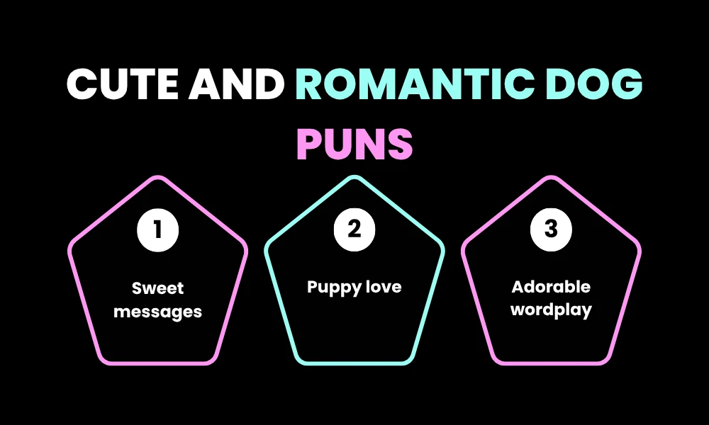Cute and Romantic Dog Puns