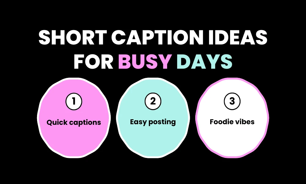 Short Caption Ideas for Busy Days