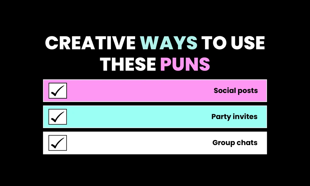 Creative Ways to Use These Puns