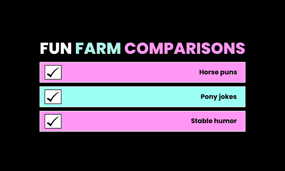 Fun Farm Comparisons