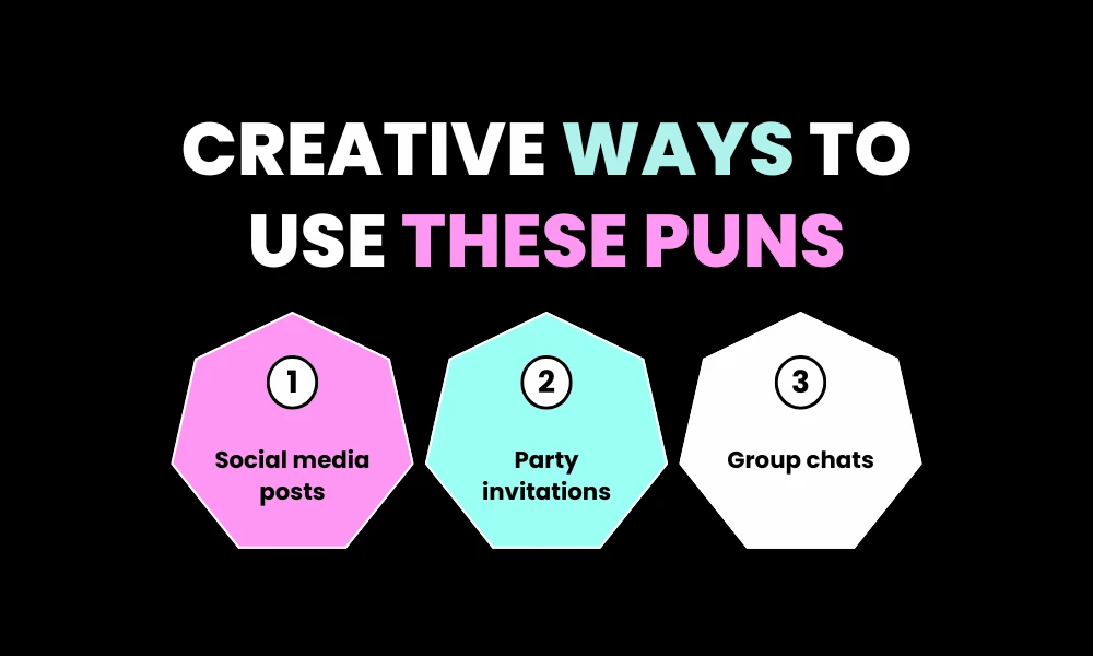 Creative Ways to Use These Puns