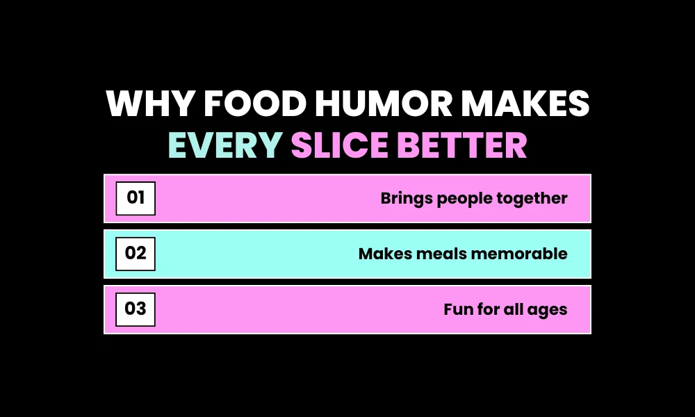 Why Food Humor Makes Every Slice Better