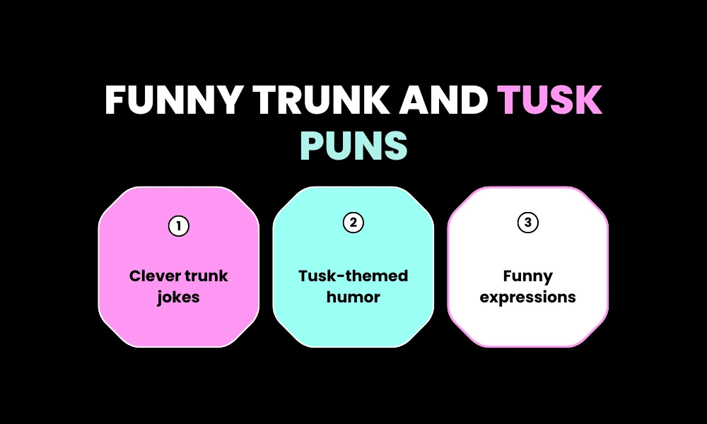 Funny Trunk and Tusk Puns