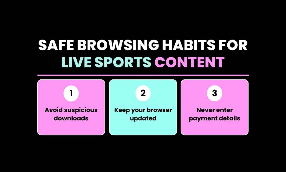 Safe Browsing Habits for Live Sports Content
