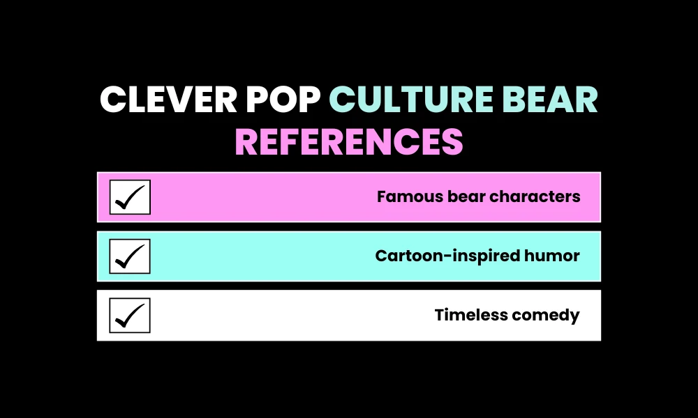Clever Pop Culture Bear References
