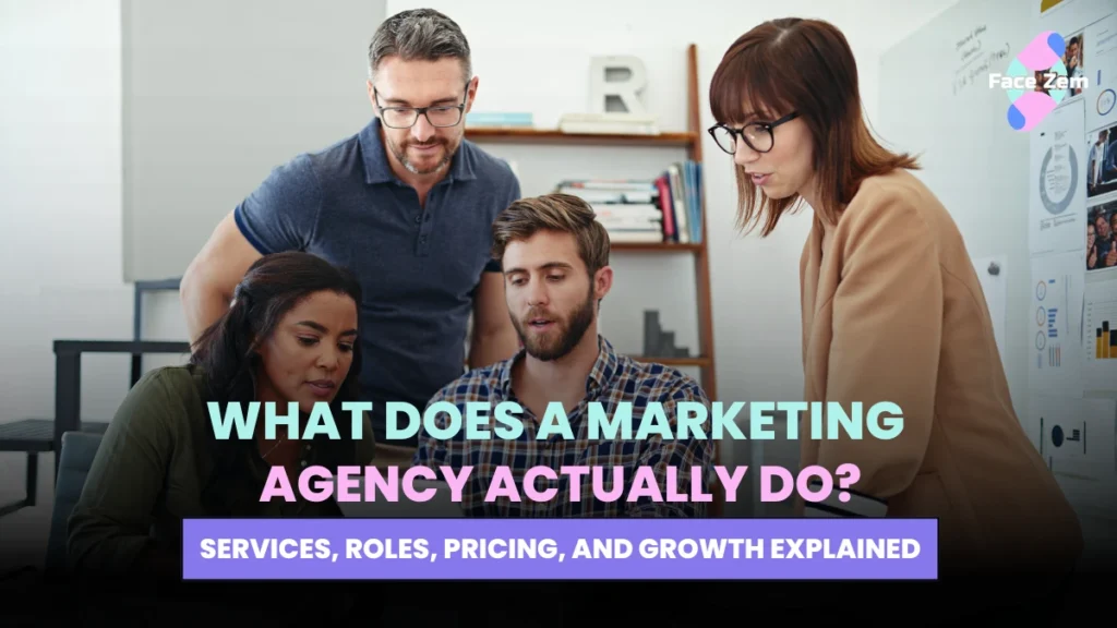 What Does a Marketing Agency Actually Do?