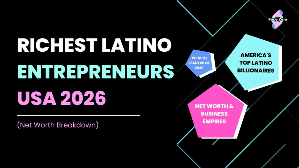Richest Latino Entrepreneurs USA 2026 (Net Worth Breakdown)
