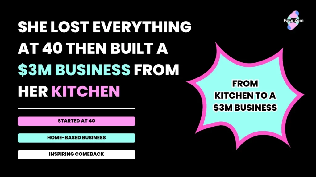 She Lost Everything at 40 — Then Built a $3M Business From Her Kitchen