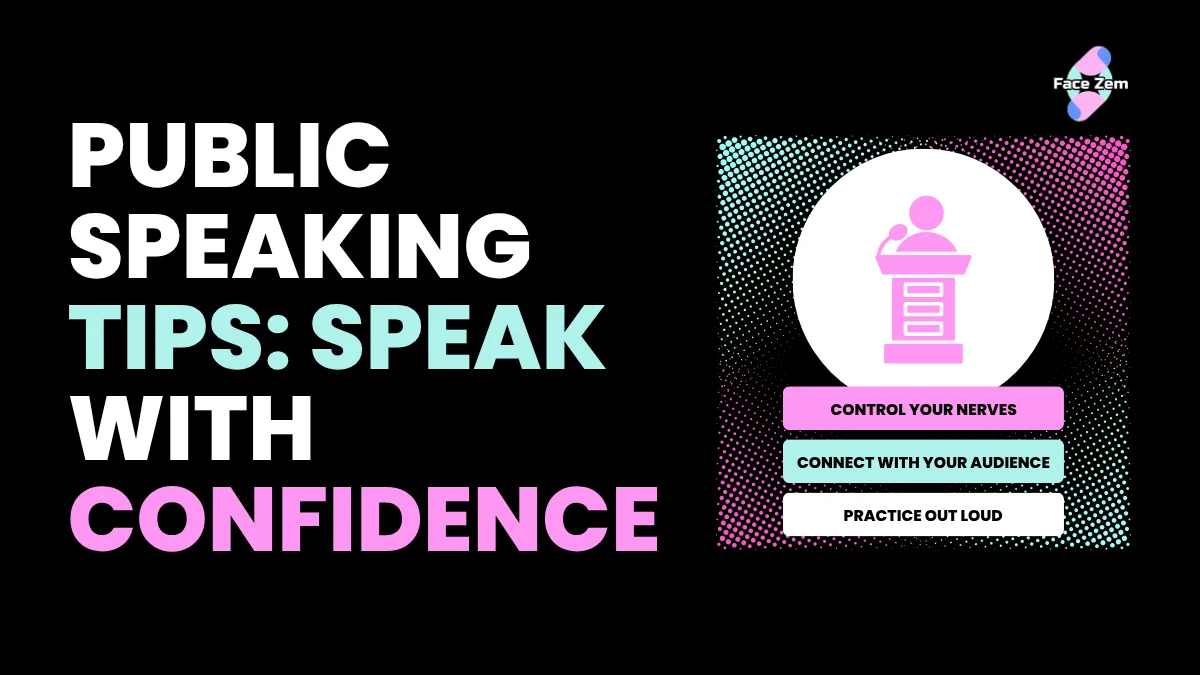 Facezem | Simple Public Speaking Tips to Speak With Confidence Simple Public Speaking Tips to Speak With Confidence
