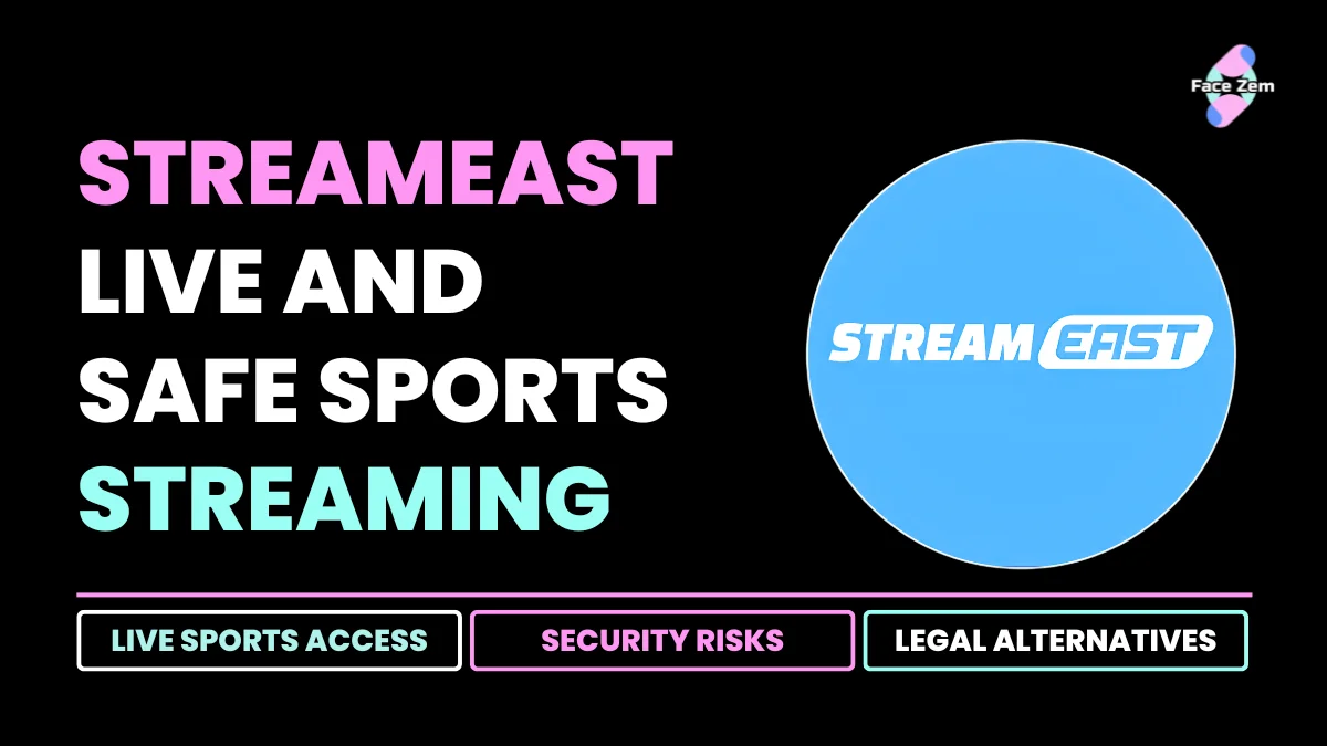 Everything You Need to Know About StreamEast Live and Safe Sports Streaming