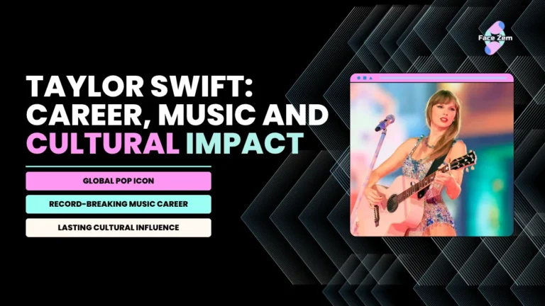 Taylor Swift: Career, Music and Cultural Impact