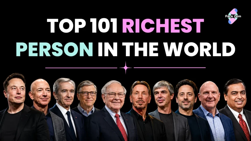 Top 101 Richest Person in the World (2026 List)