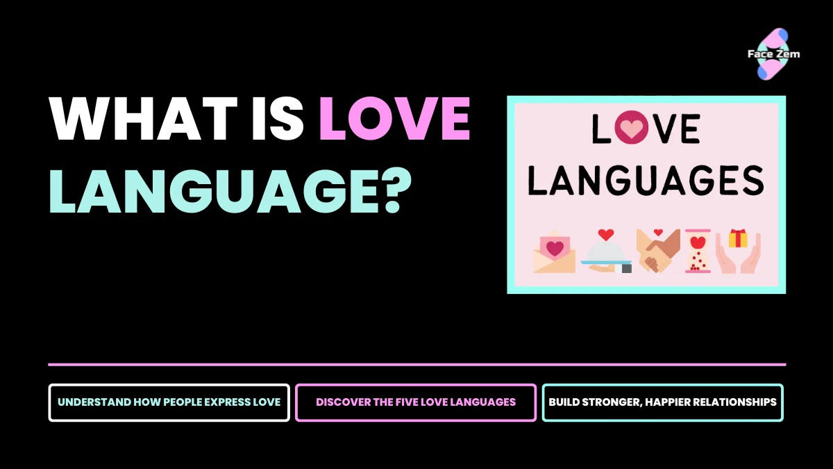 What Is Love Language and Why Does It Matter?