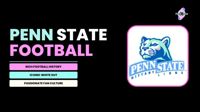 Penn State Football: Team History and College Football Guide