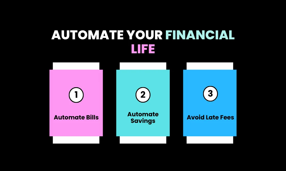8. Automate Your Financial Life