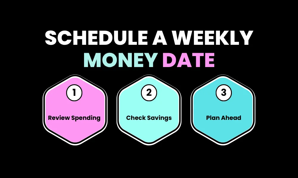10. Schedule a Weekly Money Date