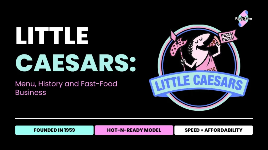 Little Caesars: Menu, History and Fast-Food Business