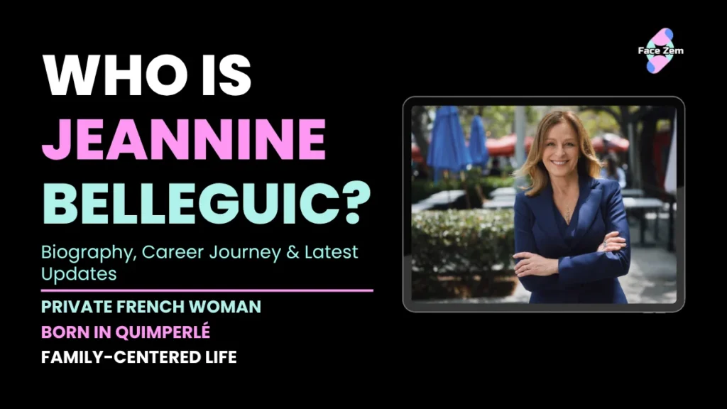 Who Is Jeannine Belleguic? Biography, Career Journey & Latest Updates