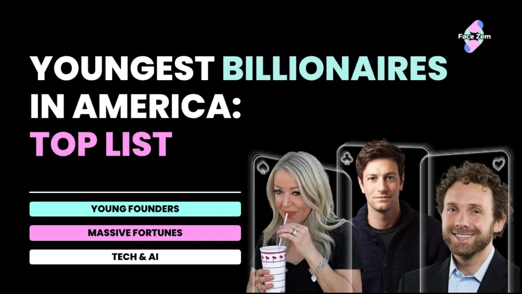Youngest Billionaires in America: How Young Geniuses Built Vast Fortunes
